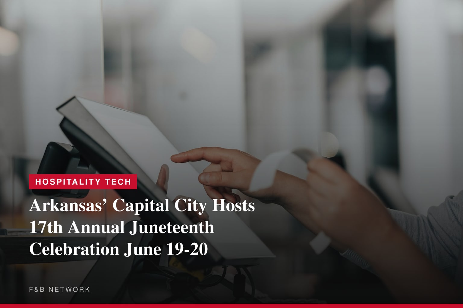 Arkansas’ Capital City Hosts 17th Annual Juneteenth Celebration June 19-20