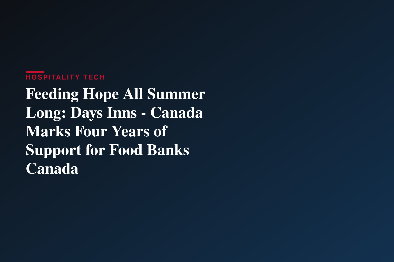 Feeding Hope All Summer Long: Days Inns - Canada Marks Four Years of Support for Food Banks Canada