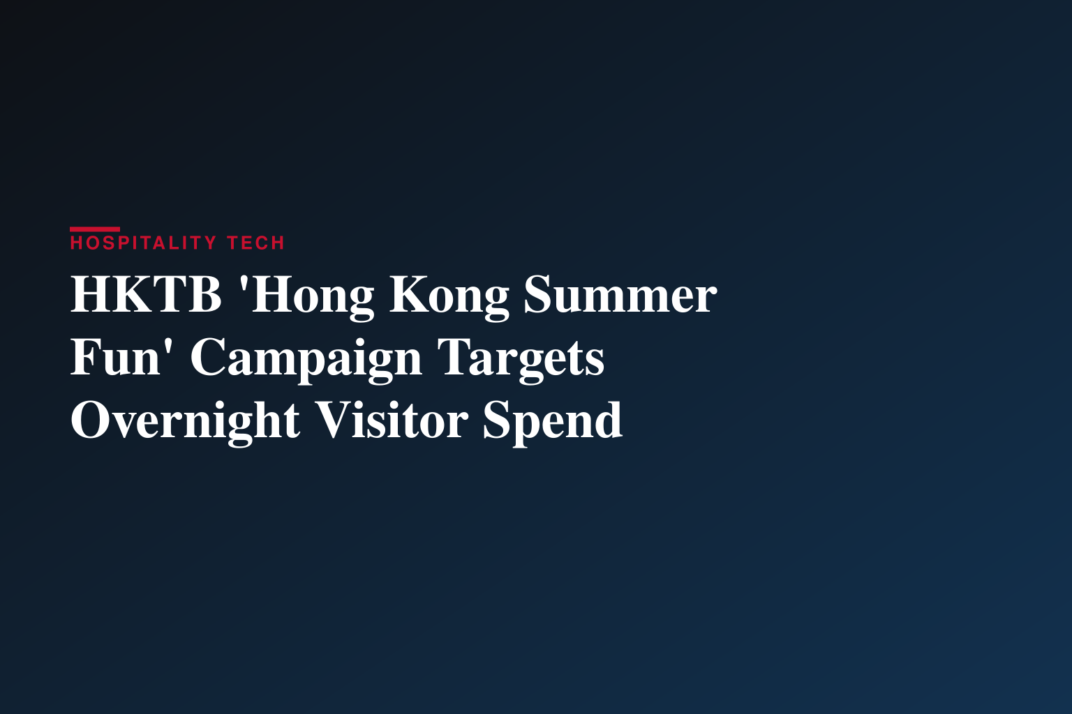 HKTB Launches New Summer Promotion “Hong Kong Summer Fun” in Partnership with the Business Community to Attract Overnight Visitors and Boost Local Spending