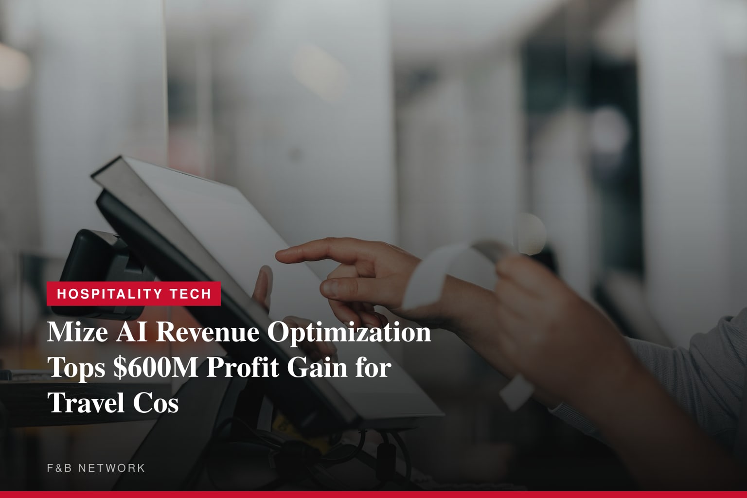 AI-Driven Revenue Optimisation Delivers Nearly $600 Million in Additional Profit for Travel Companies, Mize Data Reveals