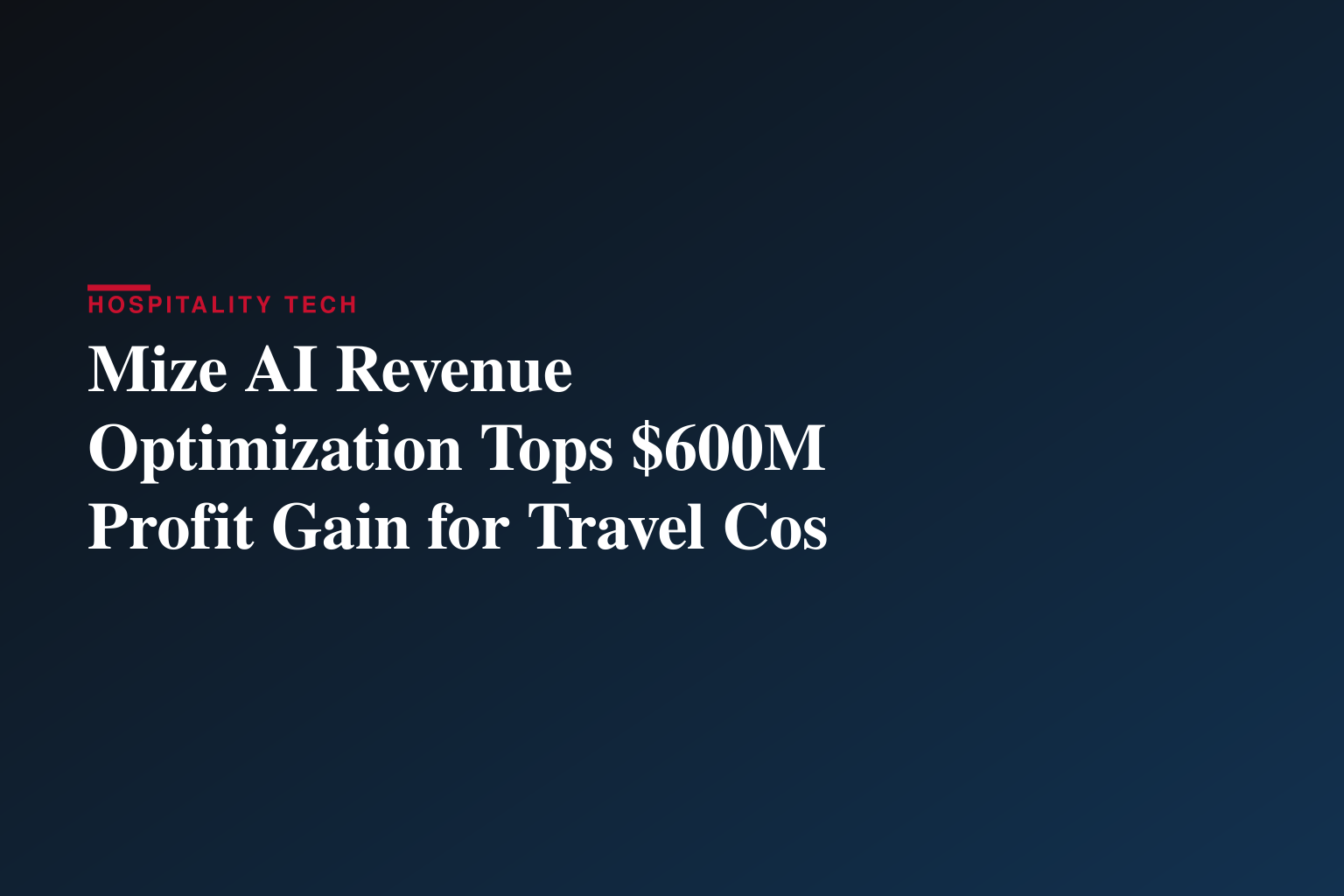 AI-Driven Revenue Optimisation Delivers Nearly $600 Million in Additional Profit for Travel Companies, Mize Data Reveals