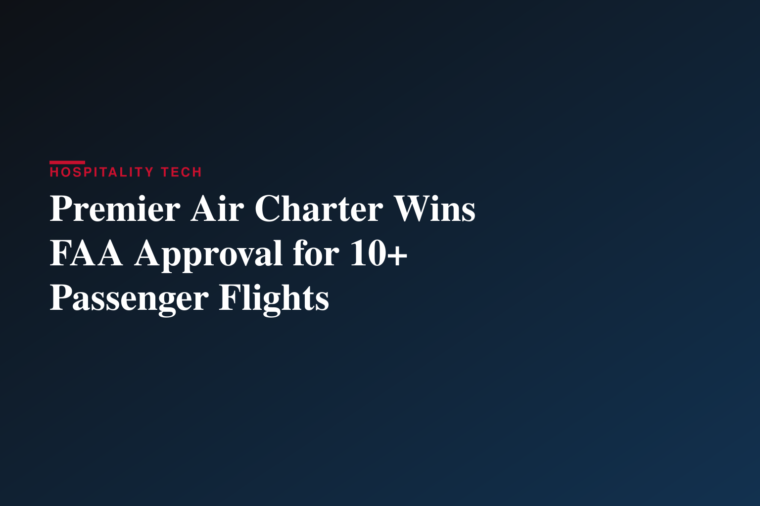 Premier Air Charter Holdings Inc. Receives FAA Approval to Operate 10+ Passenger Charter Flights