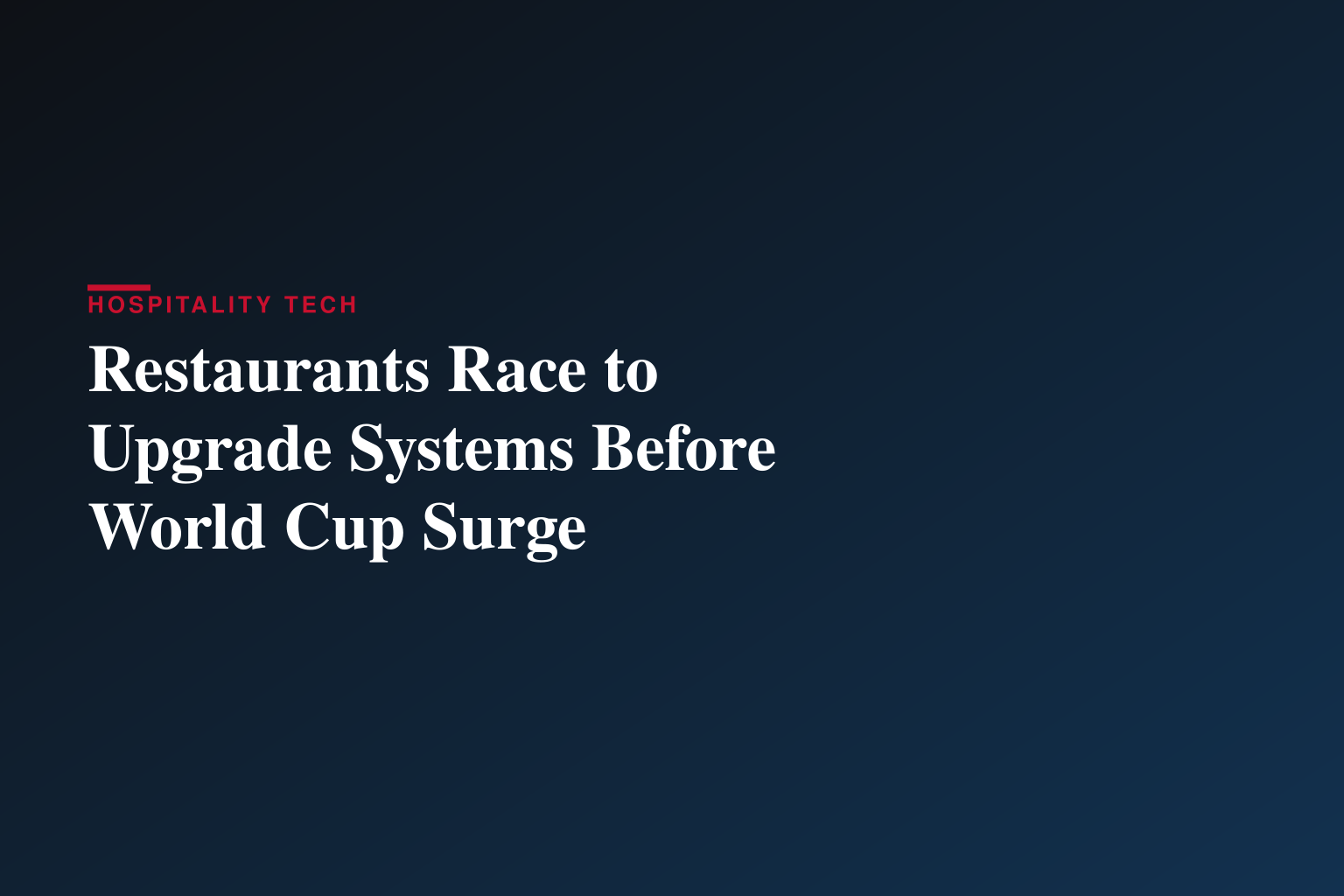 Restaurants Race to Upgrade Systems Before World Cup Surge
