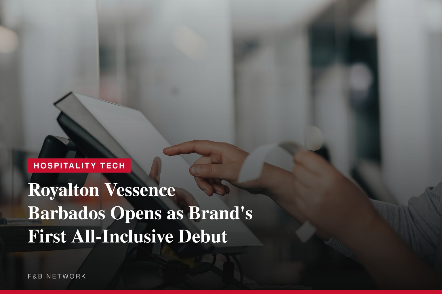 Royalton Vessence Barbados is Now Open, Introducing a Transformative New All-Inclusive Resort Concept
