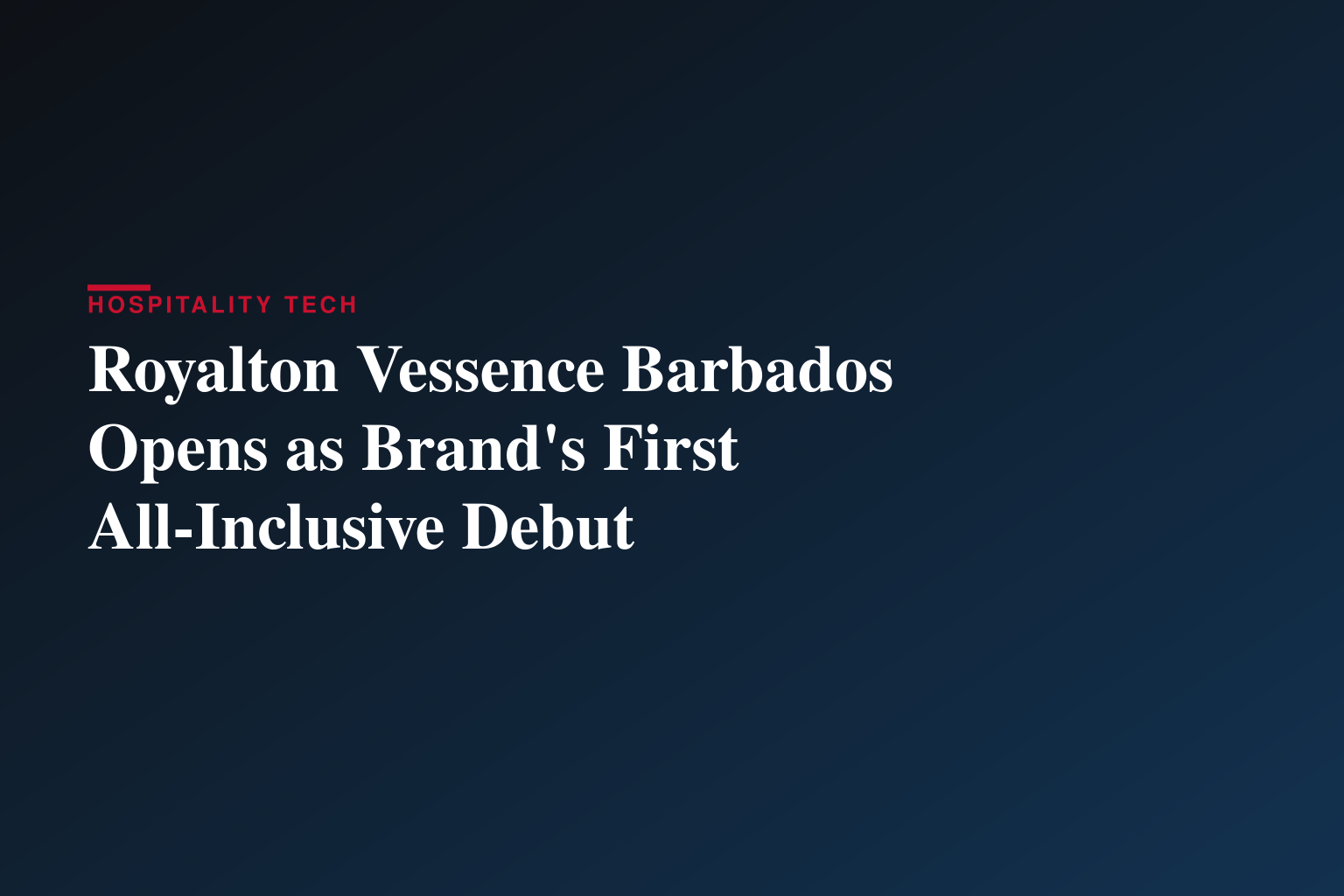 Royalton Vessence Barbados is Now Open, Introducing a Transformative New All-Inclusive Resort Concept