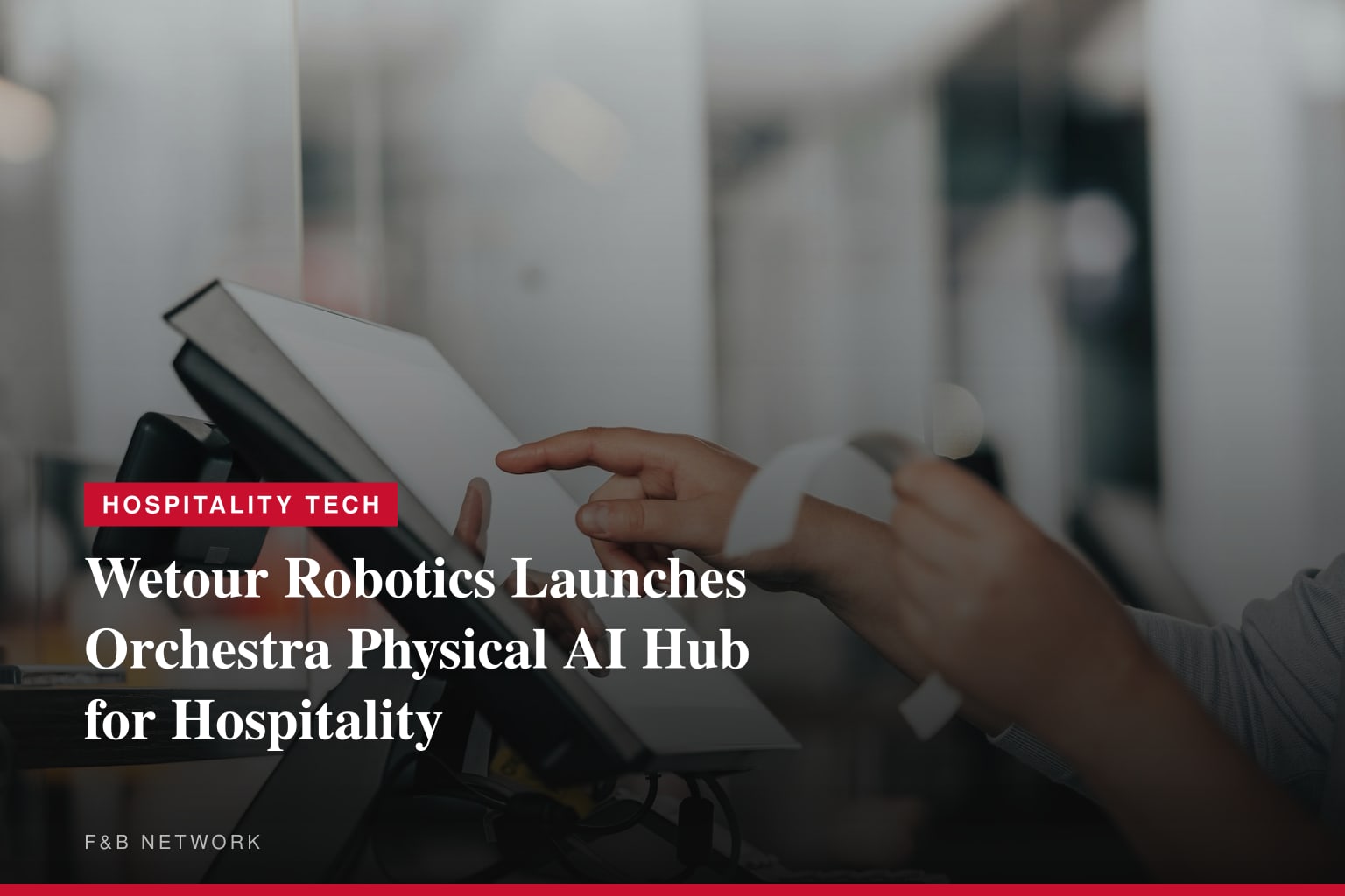 Wetour Robotics (NASDAQ: WETO) Featured in IEEE Spectrum as Tech Alert Distribution and Orchestra Physical AI Launch Converge Today